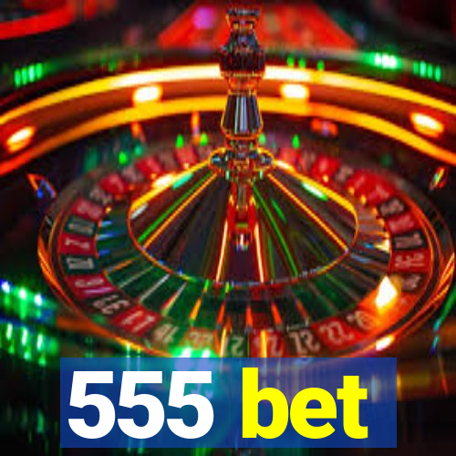 555 bet